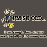 I'm So Old, I Can Cough, Sneeze, Fart Custom Nightshirt